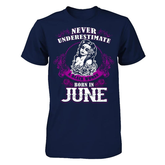 Never Underestimate A Black Woman Born In June Gildan - Short Sleeve Tee Navy