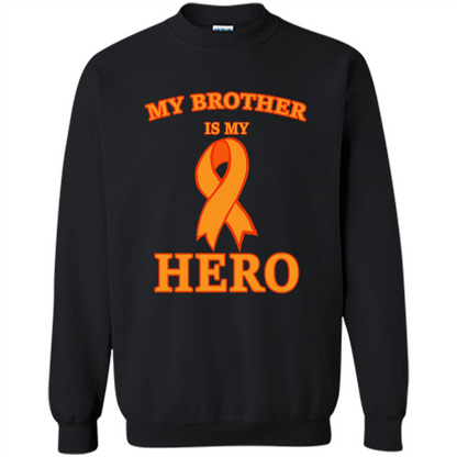 Cancer Awareness T-shirt My Brother Is My Hero Black