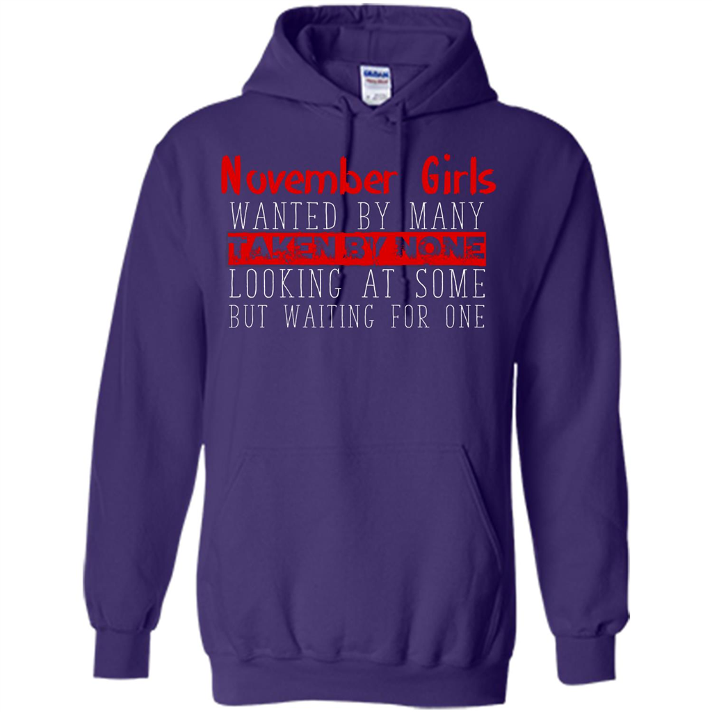 November Girls Wanted By Many Taken By None Looking At Some T-shirt