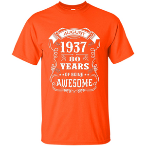 Born in August 1937 80 years of being awesome T-Shirt