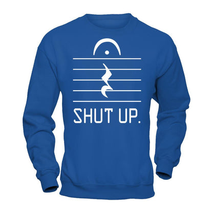 Funny Music - Shut Up T-shirt Gildan - Pullover Sweatshirt Royal