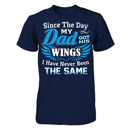 Since The Day My Dad Got His Wings - I Have Never Been The Same Gildan - Short Sleeve Tee Navy