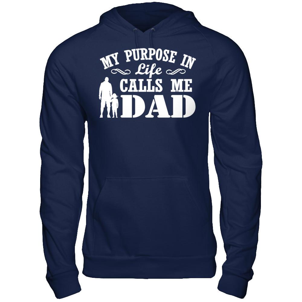 My Purpose In Life Calls Me Dad T-shirt Gildan - Pullover Hoodie Navy
