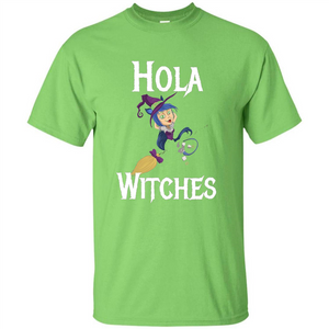 Hola Witches Halloween T-shirt Cute and Funny Witch