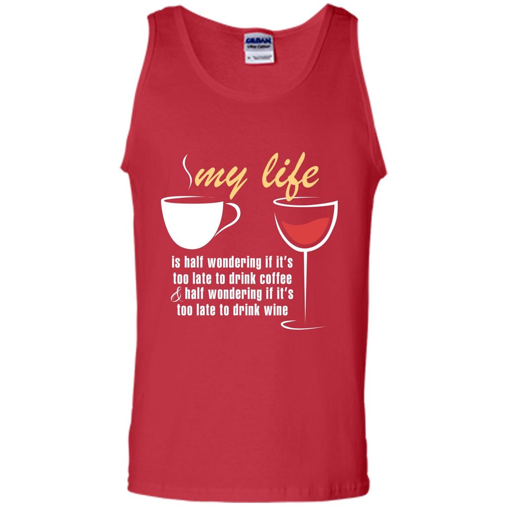 Wine T-shirt Half Wondering If It‰۪s Too Late To Drink Wine Red