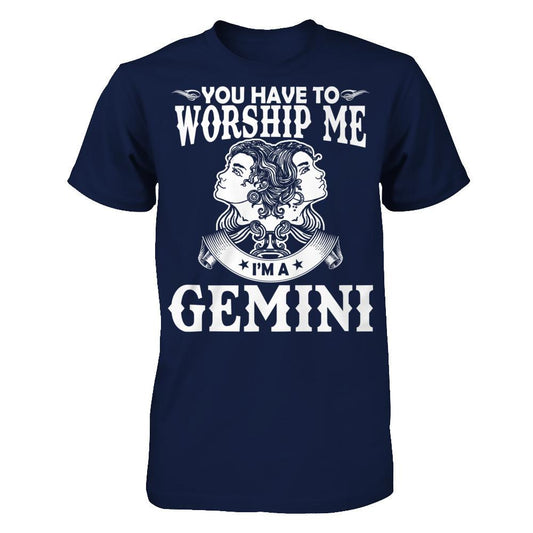You Have To Worship Me I'm A Gemini Gildan - Short Sleeve Tee Navy