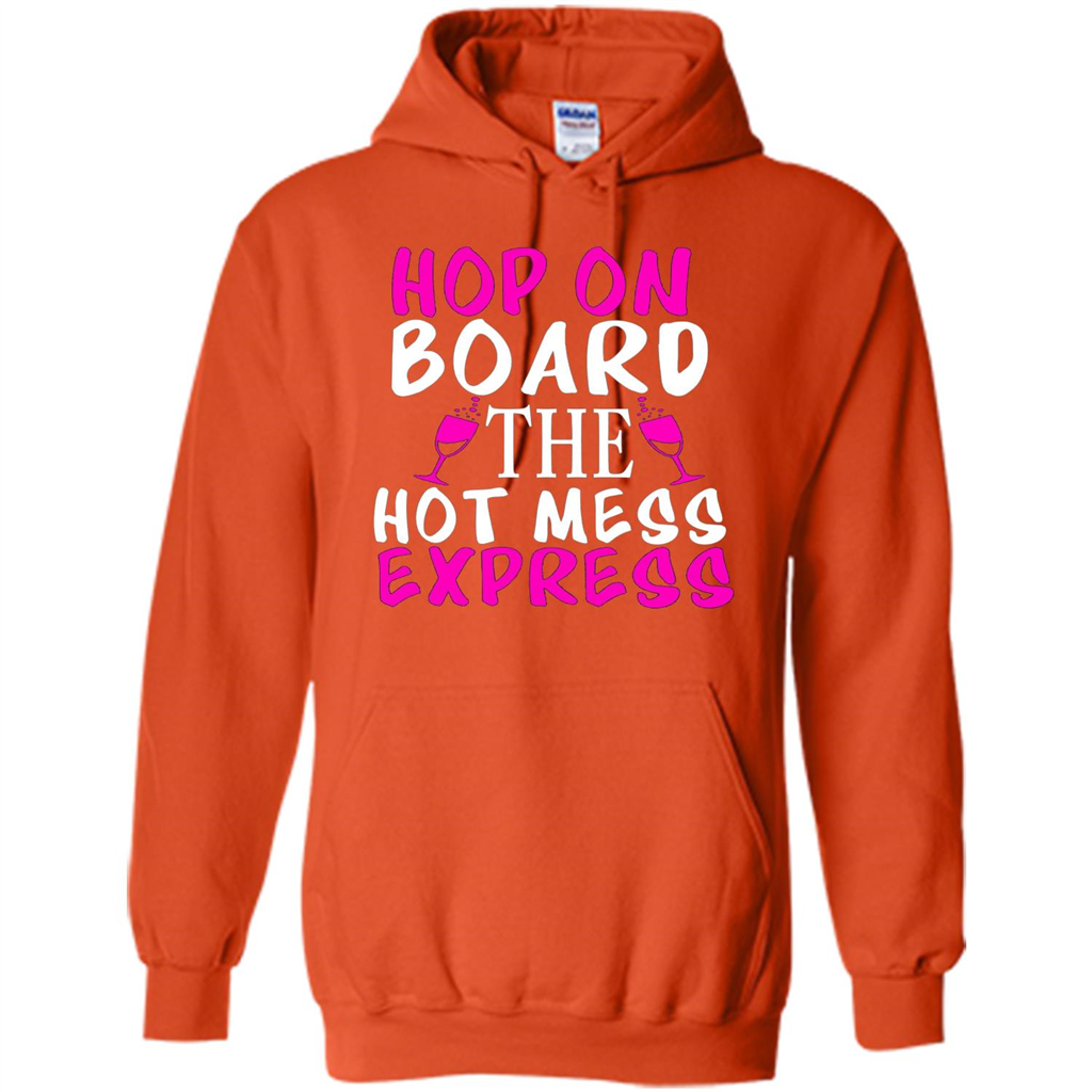 Wine T-shirt Hop On Board The Hot Mess Express Orange