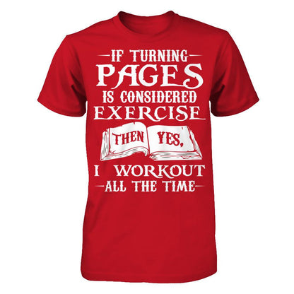 If Turning Pages Is Considered Exercise, Then Yes, I Workout All The Time Gildan - Short Sleeve Tee Red