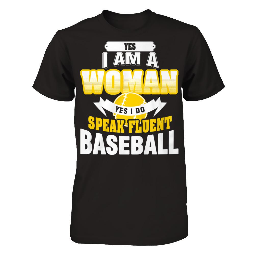 Yes I Am A Woman Yes I Do Speak Fluent Baseball Gildan - Short Sleeve Tee Black