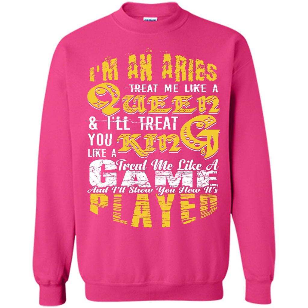 Aries T-shirt Im An Aries Treat Me Like A Queen T-shirt
