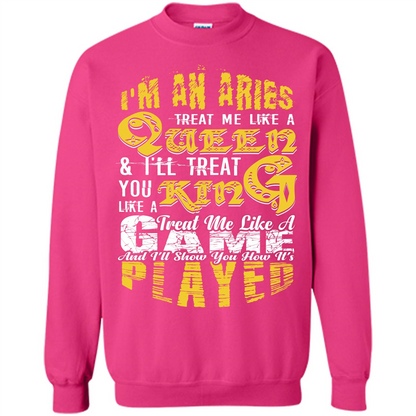 Aries T-shirt Im An Aries Treat Me Like A Queen T-shirt