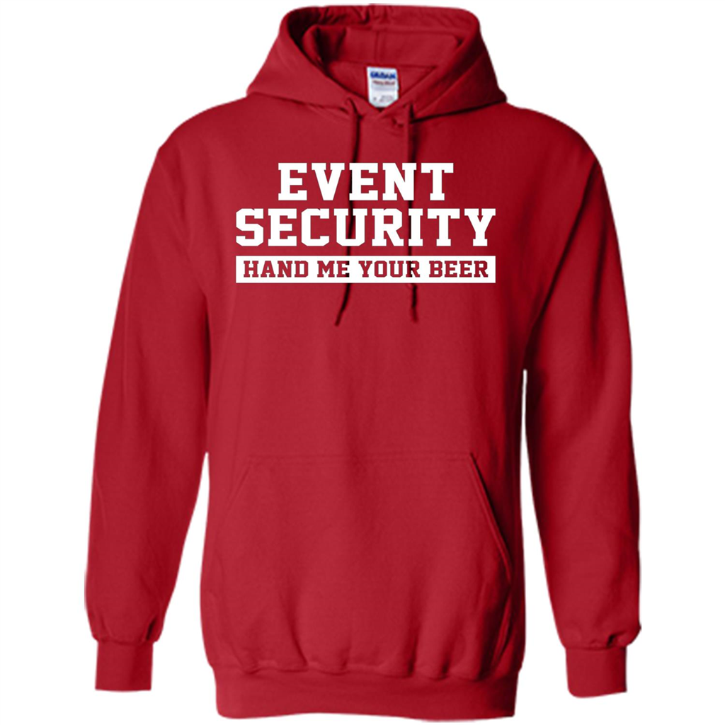 Funny Drink T-shirt Event Security Hand Me Your Beer Funny Drunk Drink Tee Red