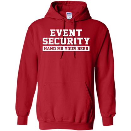 Funny Drink T-shirt Event Security Hand Me Your Beer Funny Drunk Drink Tee Red