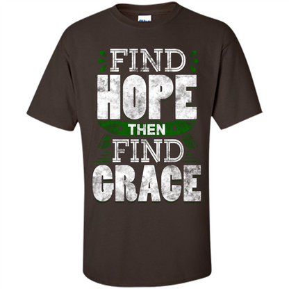 Inspirational Quote T-Shirt Find Hope Then Find Grace Dark Chocolate