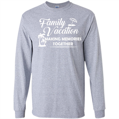 Family Vacation Making Memories Together T-shirt Sport Grey