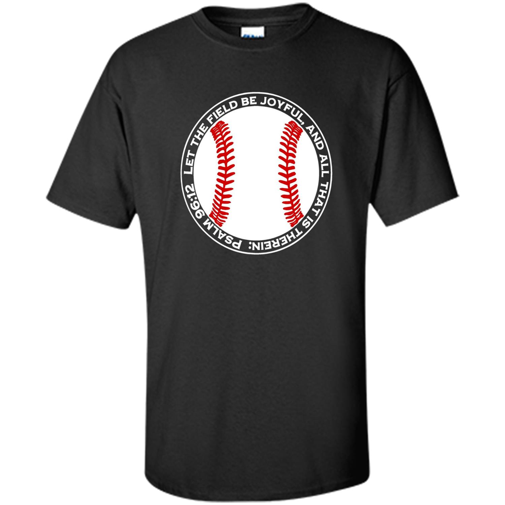 Baseball Player T-shirt Let The Field Be Joyful