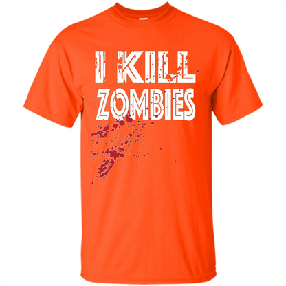 I Kill Zombies T-shirt Costume For Halloween Gift T-shirt Orange