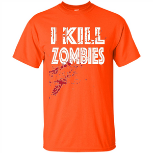 I Kill Zombies T-shirt Costume For Halloween Gift T-shirt