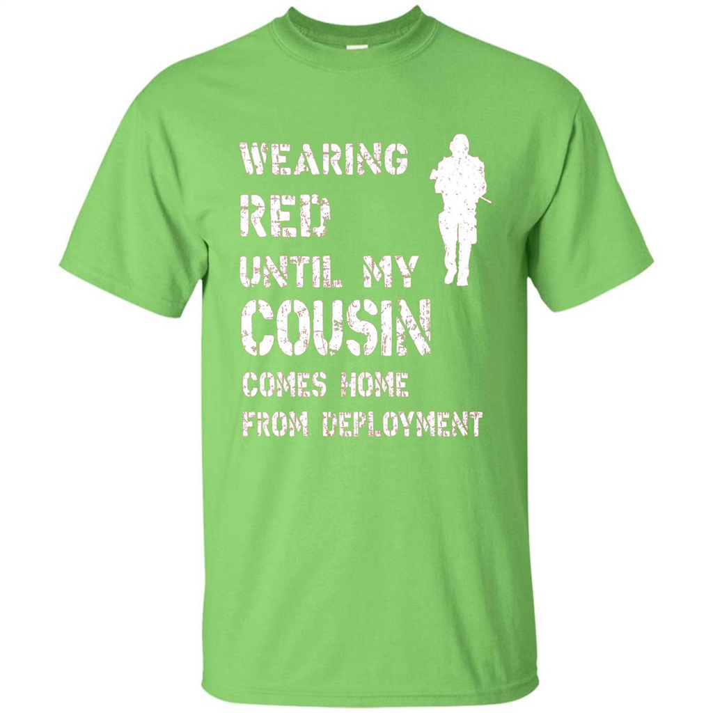 Military T-shirt Wearing Red Until My Cousin Comes Home From Deployment Lime