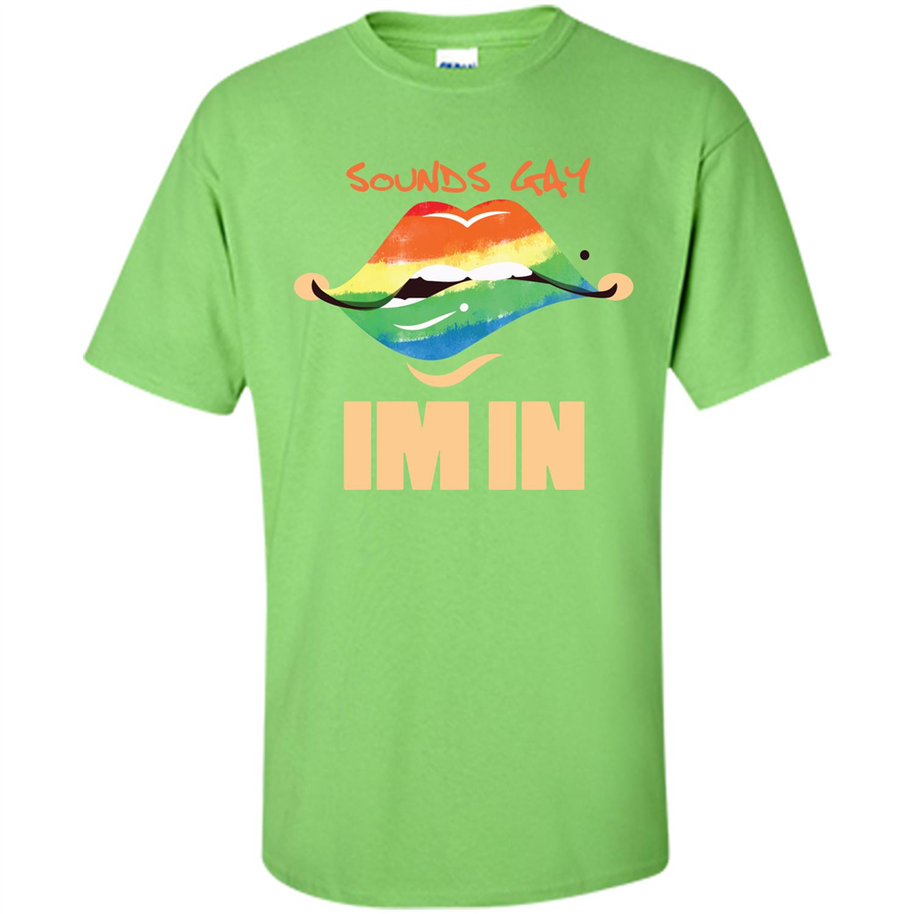 LGBTQ T-shirt Sound Gay Im In Lime