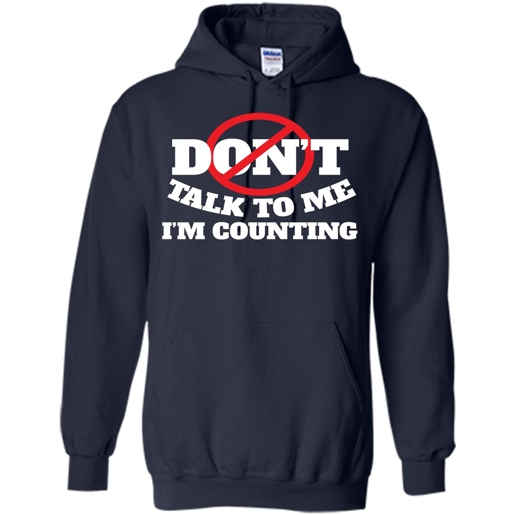 Dont Talk To Me Im Counting T-shirt Navy