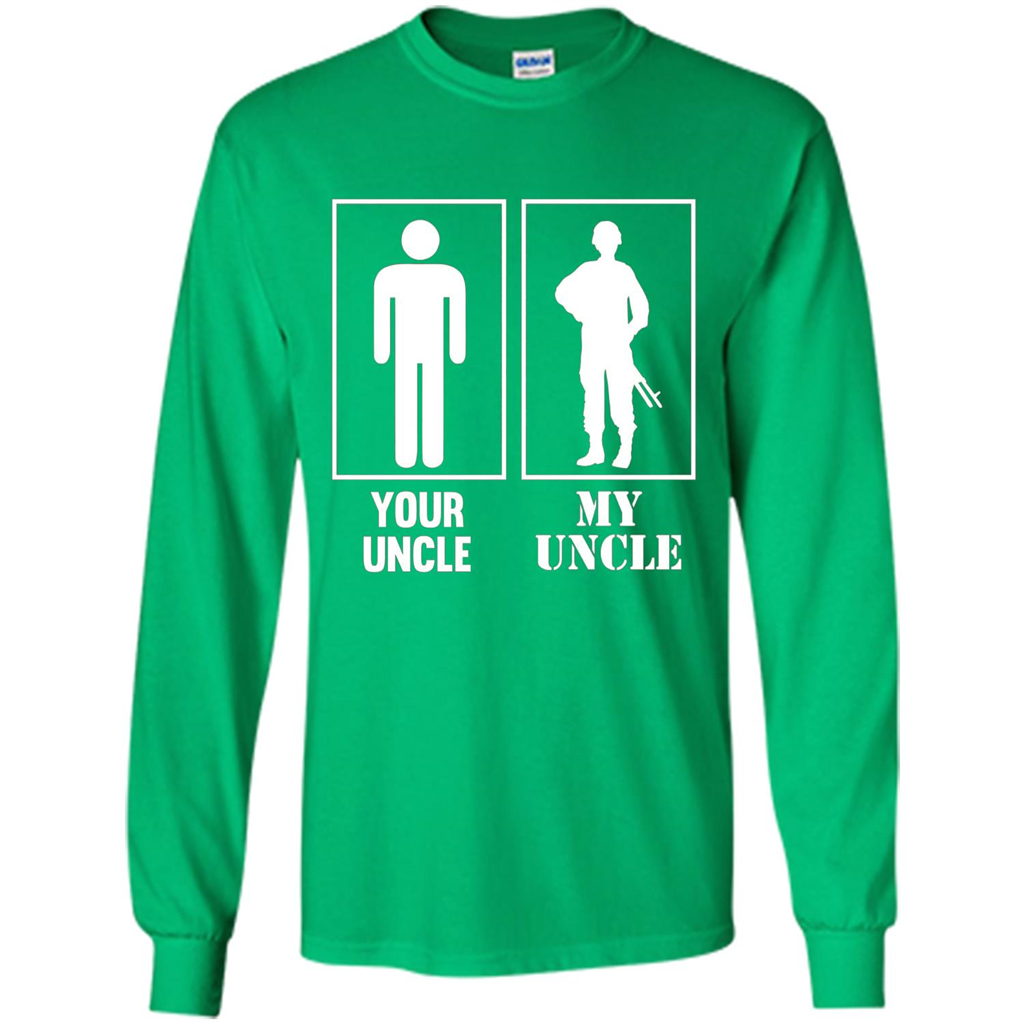 Your Uncle My Uncle Military Proud Army Navy Air Force T-shirt Irish Green