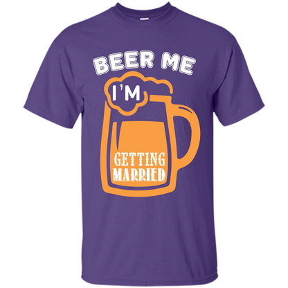 Beer T-shirt Beer Me Iäó»m Getting Married Purple