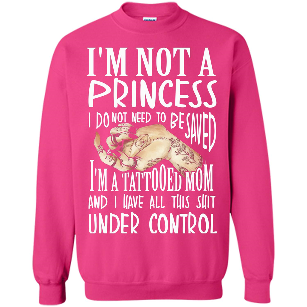 Mommy T-shirt I'm Not A Princess I Do Not Need To Be Saved T-shirt
