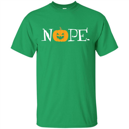 Halloween T-shirt Nope T-shirt Irish Green