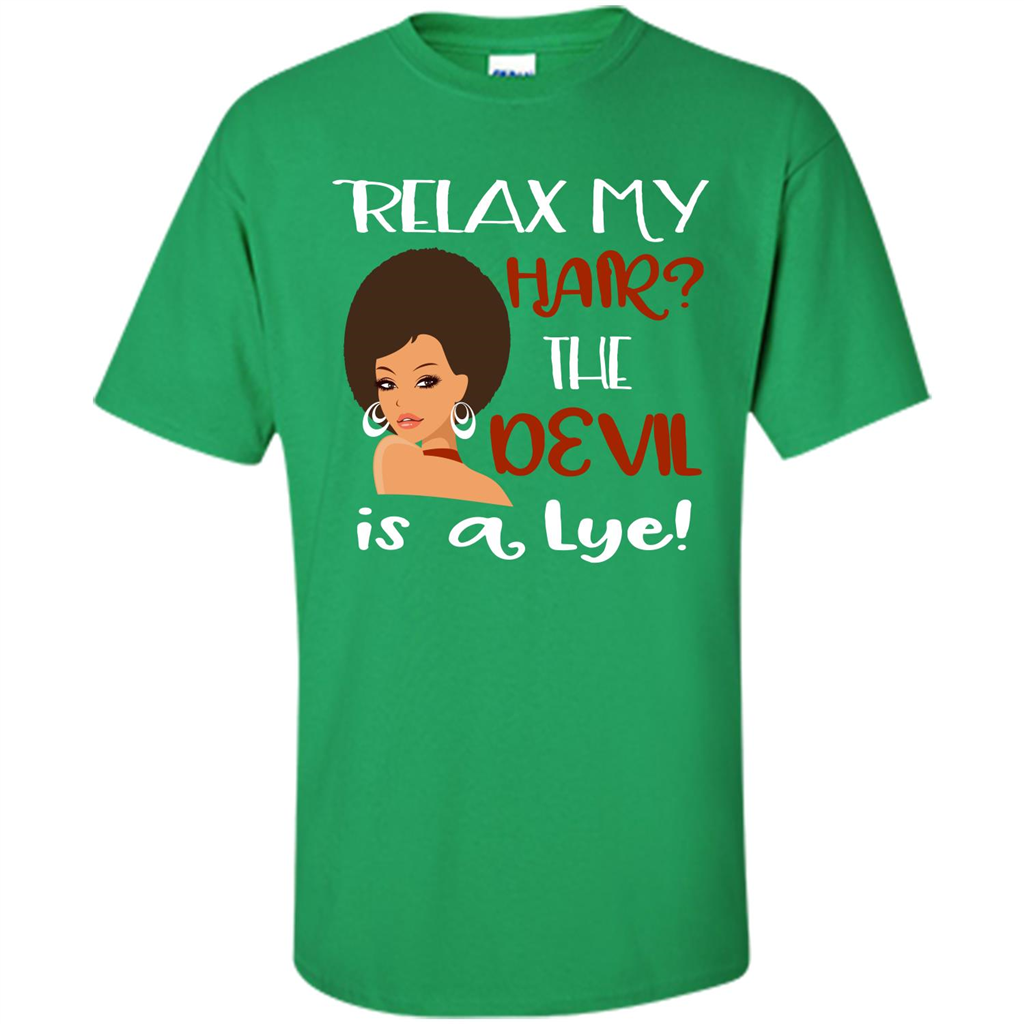 Hair T-shirt Relax My Hair The Devil is a Lye Irish Green