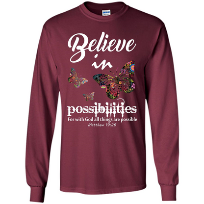 Christian T-shirt Believe In Possibilities For With God T-shirt Maroon