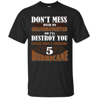 Grandparent T-shirt Don't Mess With My Granddaughter Black