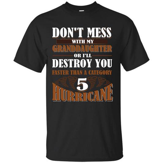 Grandparent T-shirt Don't Mess With My Granddaughter Black