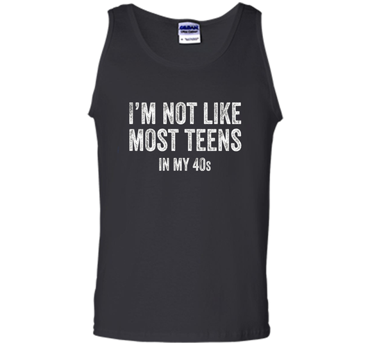I'm Not Like Most Teens In My 40s T-shirt Black