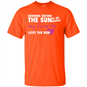 Runner T-shirt Running Before The Sun Is Up T-shirt