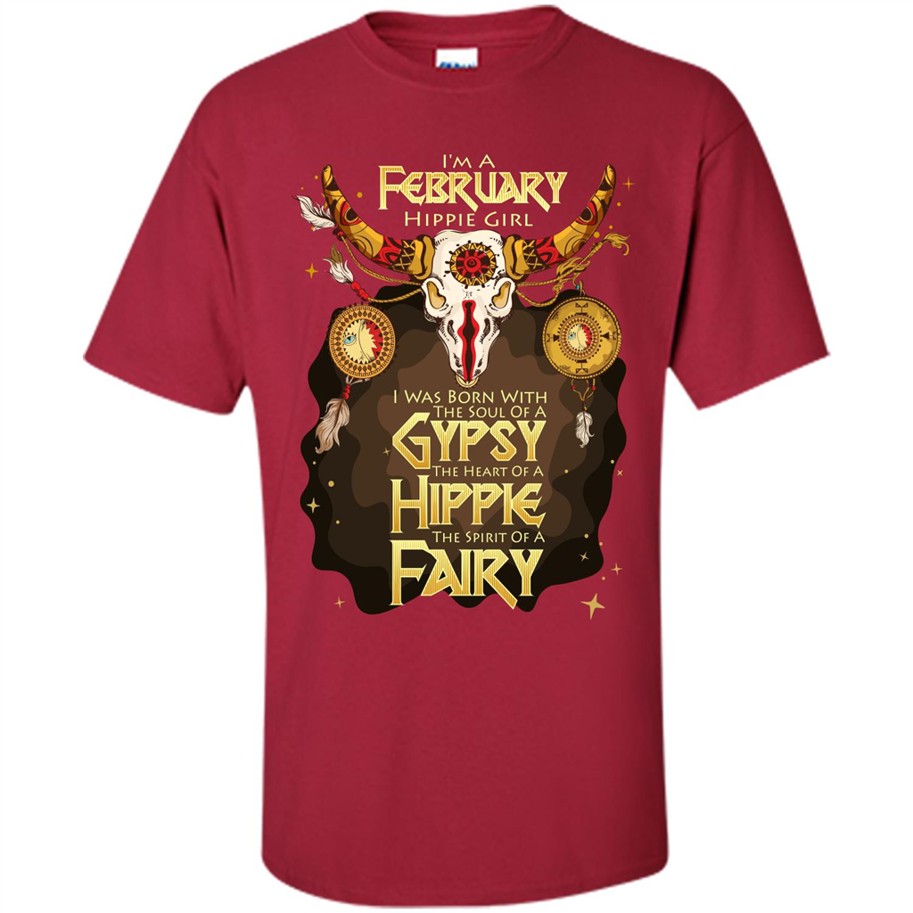 February Hippie Girl T-shirt Was Born With The Soul Of A Gypsy The Heart Of A Hippie The Spirit Of A Fairy Cardinal