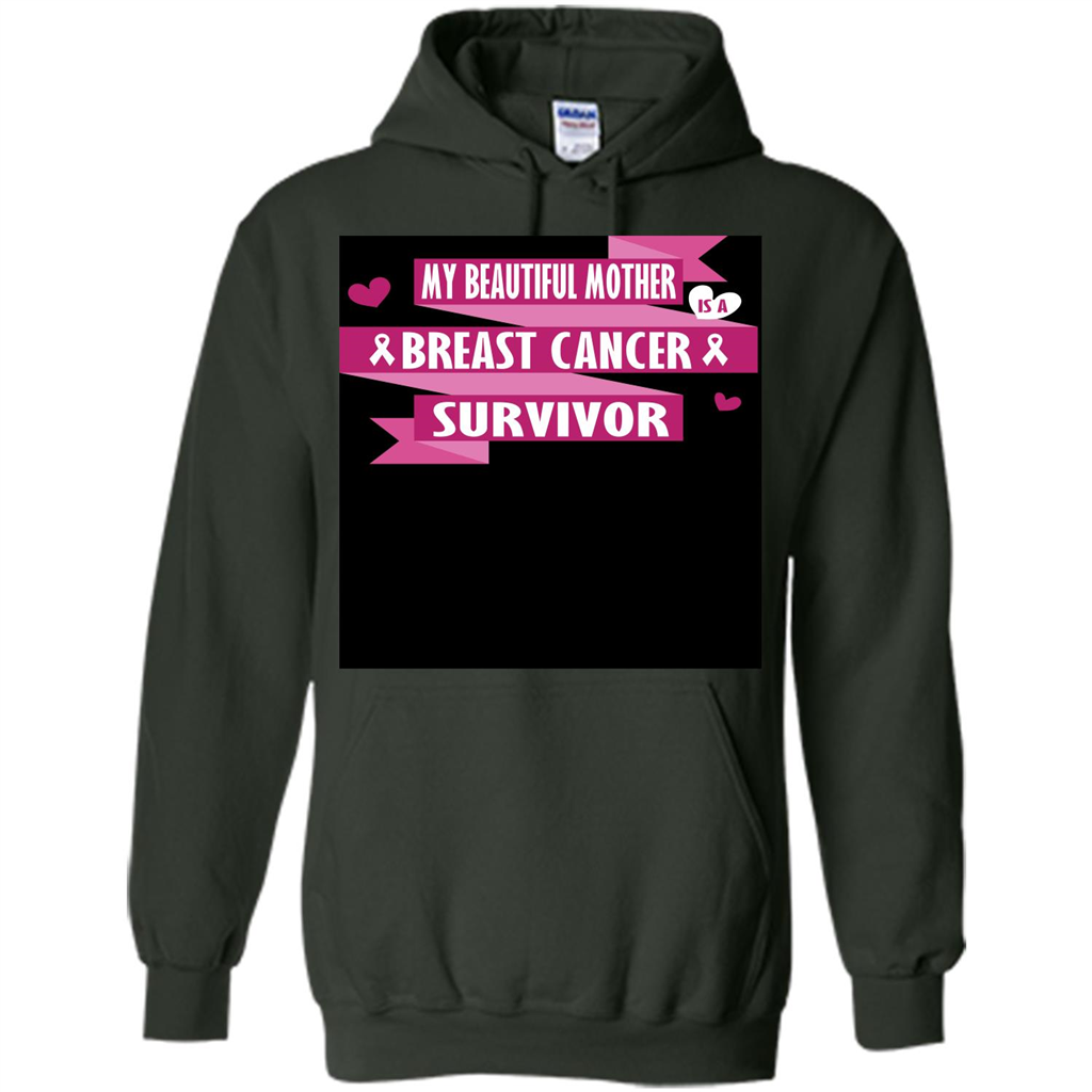 My Beautiful Mother Is A Breast Cancer Survivor T-shirt Forest Green