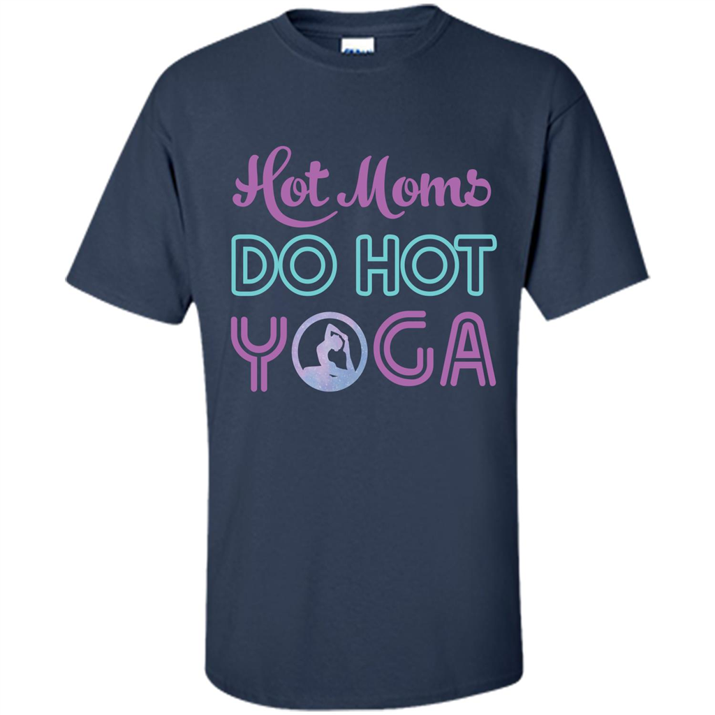 Yoga Mom T-shirt Hot Moms Do Hot Yoga Navy