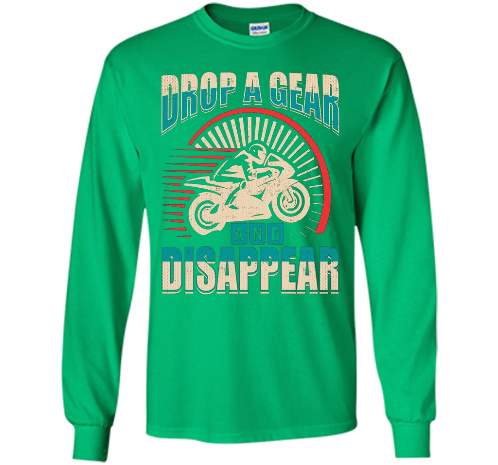 DROP A GEAR AND DISAPPEAR motorcycle racing tshirt t-shirt Irish Green