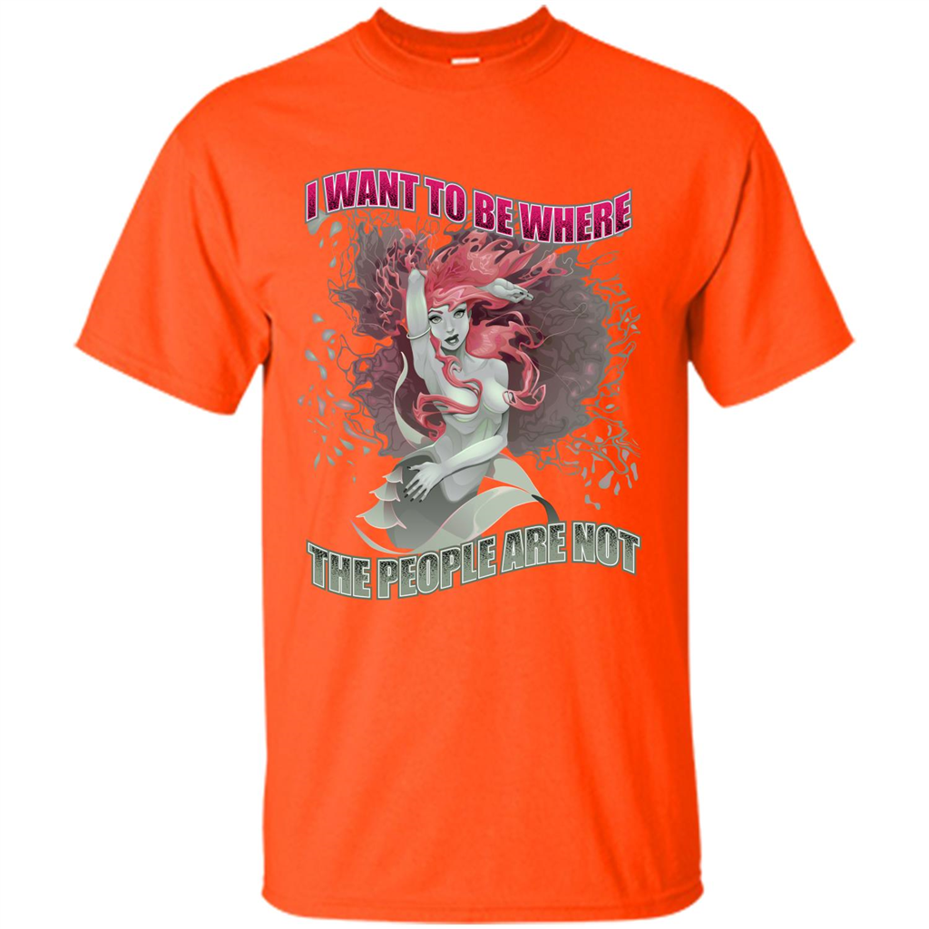 Mermaid. I Want To Be Where The People Are Not T-shirt Orange