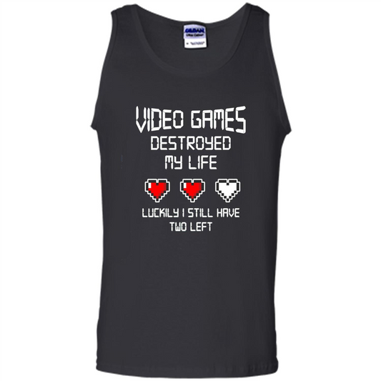Video Games Destroyed My Life T-shirt Luckily I Still Have Two Left Black