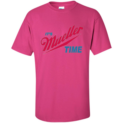 It's Robert Mueller Time T-shirt Heliconia