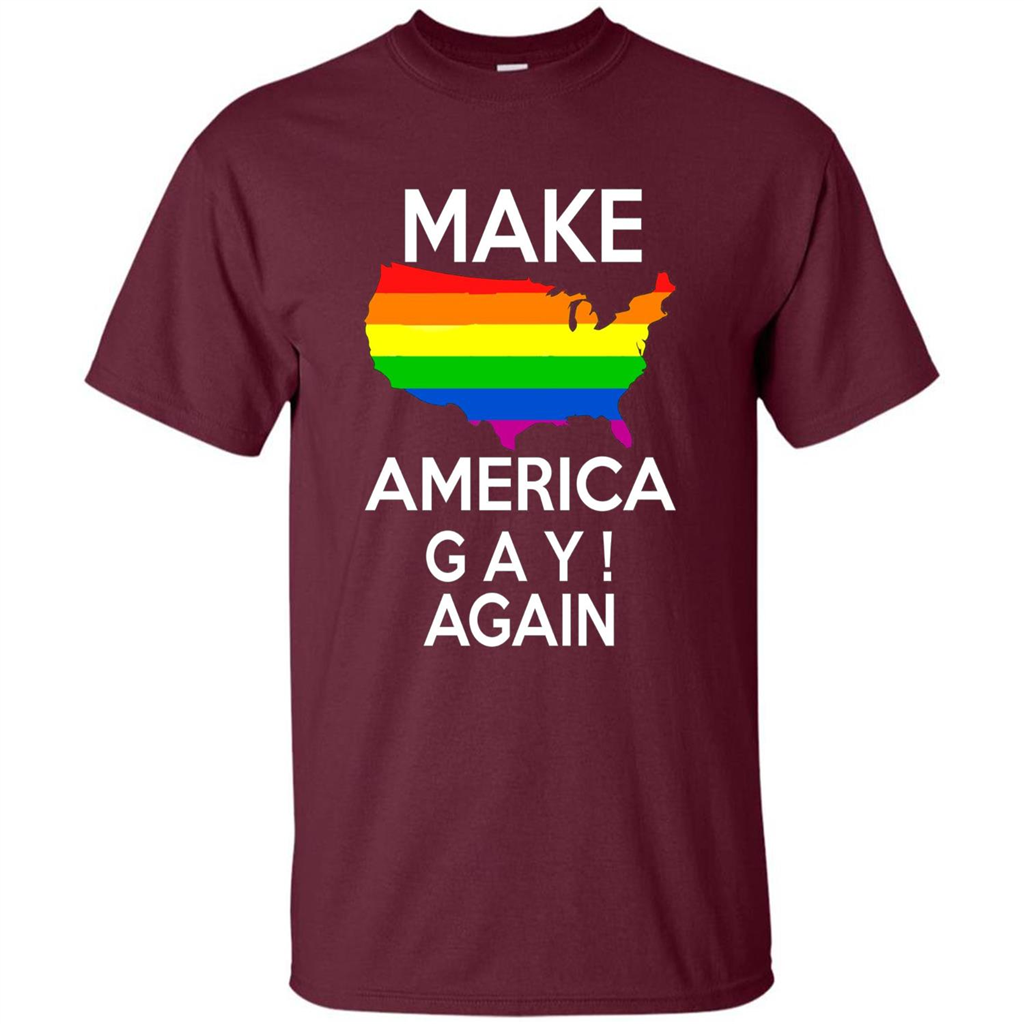 LGBT Pride T-shirt Make America Gay Again Tshirt Maroon