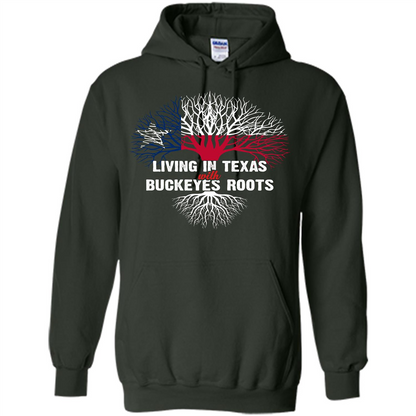 Living In Texas With Buckeyes Roots T-shirt Forest Green