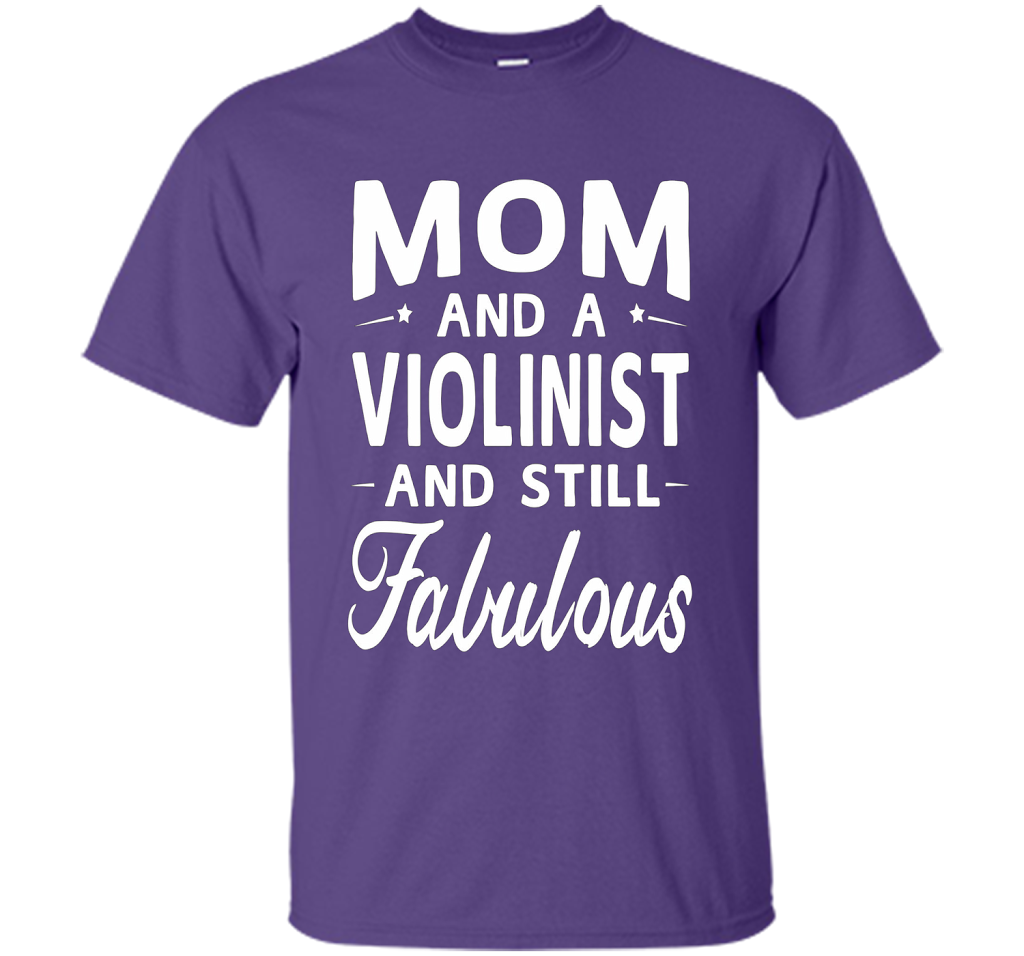 Mother's Day Gifts Women Fabulous Violinist Mom T-shirt cool shirt Purple