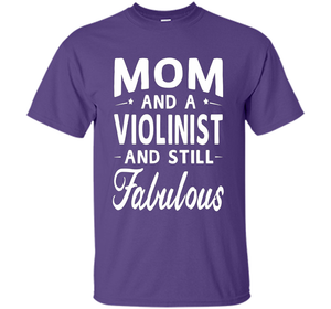 Mother's Day Gifts Women Fabulous Violinist Mom T-shirt cool shirt