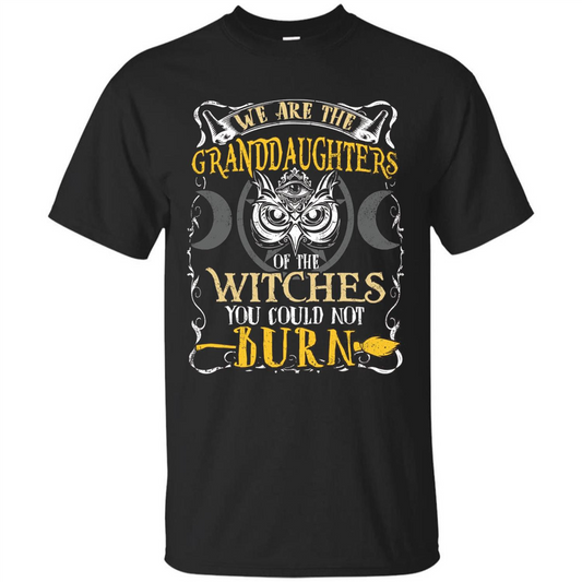 Halloween T-shirt We Are The Granddaughters Of The Witches You Could Not Burn Black