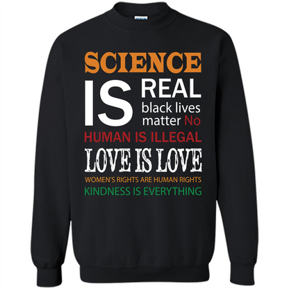 Science Is Real Black Lives Matter No Human Is Illegal Love Is Love T-shirt Black