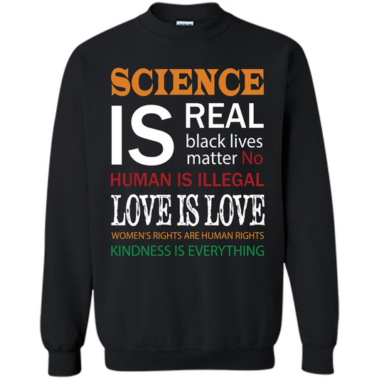 Science Is Real Black Lives Matter No Human Is Illegal Love Is Love T-shirt Black
