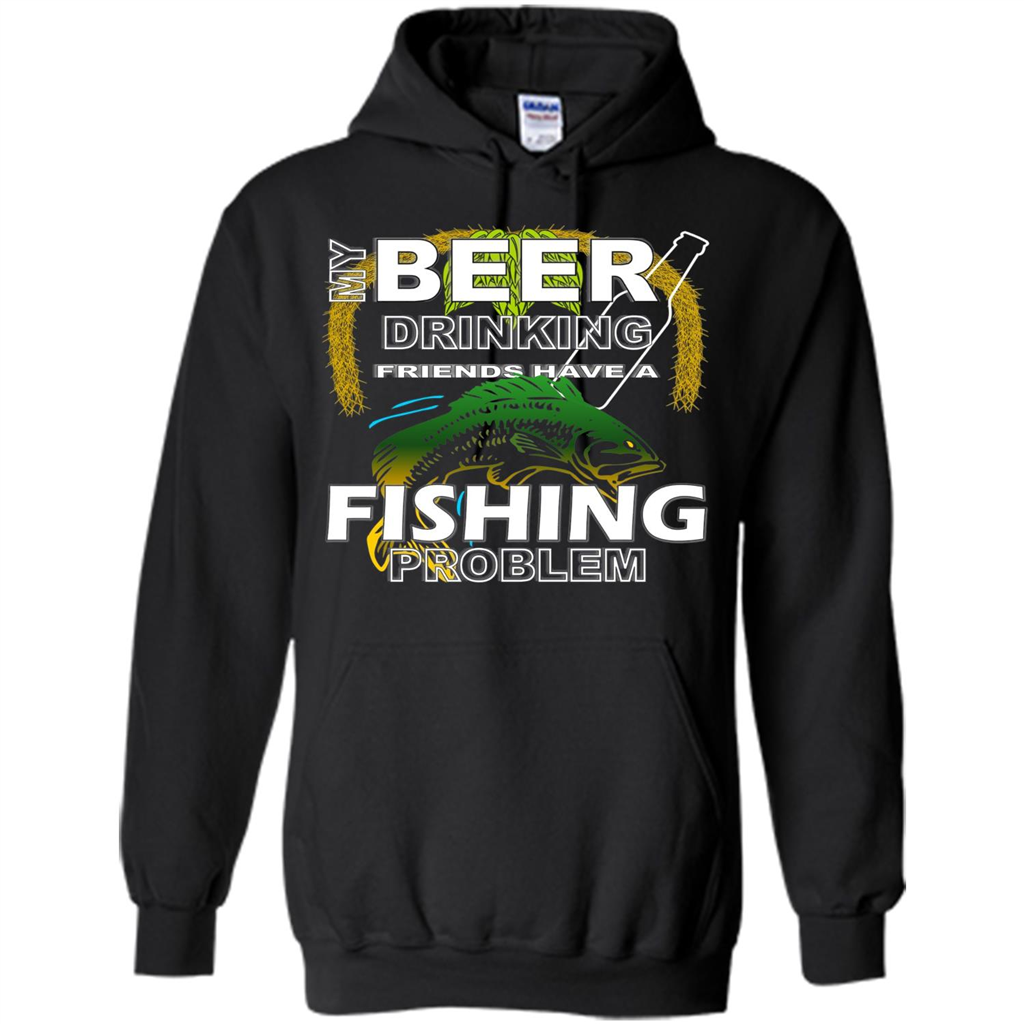 Beer Drinking Friends Have A Fishing Problem T-Shirt Black
